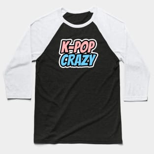 K-Pop Crazy Baseball T-Shirt